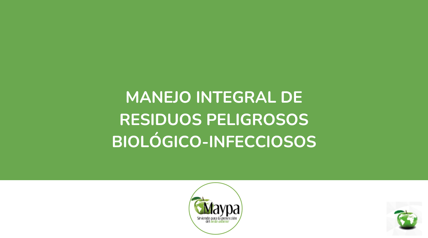 MANEJO INTEGRAL DE RESIDUOS PELIGROSOS BIOLÓGICO-INFECCIOSOS